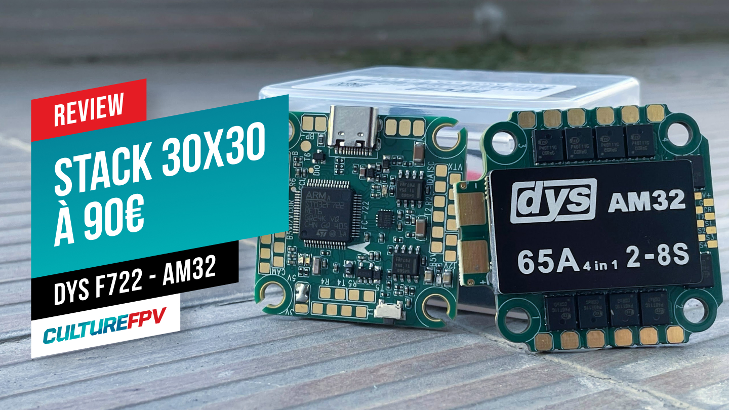 Une stack 30x30 complète à 90€ ! - DYS F722 65A 8S AM32 - Culture FPV